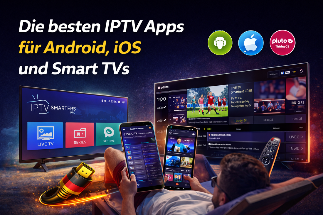 Die besten IPTV Apps für Android, iOS und Smart TVs